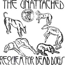 Unattached, The - Requiem For Dead Dogs - Vinyl