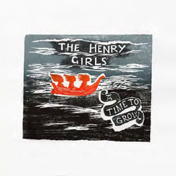 Henry Girls, The - A Time To Grow - CD