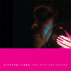 Fifteen Lions - The Picture House (Limited, Signed) - Vinyl