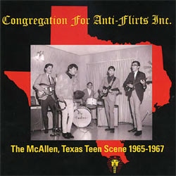 Various Artists - Congregation For Anti-Flirts: The Mcallen, Texas Teen Scene 1965-67 - CD