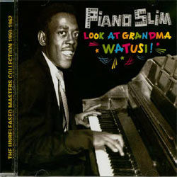 Piano Slim - Look At Grandma Watusi! - CD