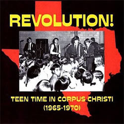 Various Artists - Revolution! Teen Time In Corpus Christi (1965-1970) - CD