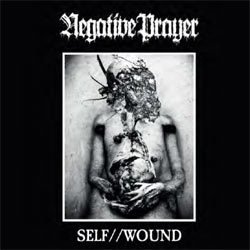 Negative Prayer - Self//Wound - CDD