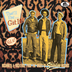 Various - That'll Flat Git It! Vol. 47 - Rockabilly & Rock N Roll From The Vaults Of Starday Records - CDD