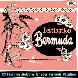 Various Artists - Destination Bermuda - 25 Yearning Melodies For Your Bermuda Vacation - CD