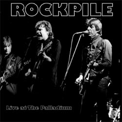 Rockpile - Live At The Palladium - Vinyl
