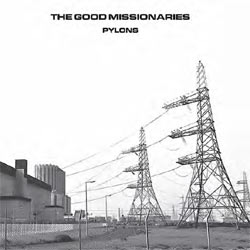 Good Missionaries, The - Pylons - Vinyl