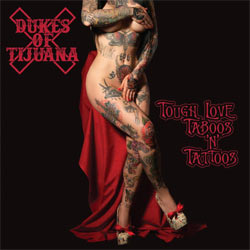 Dukes Of Tijuana - Tough Love, Taboos & Tattoos - Coloured Vinyl