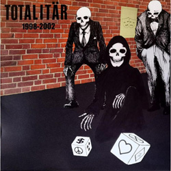 Totalitar - 1998-2002 - Vinyl