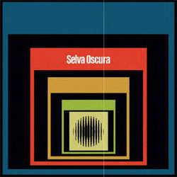 Selva Oscura - Selva Oscura - Vinyl