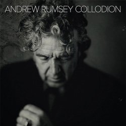 Andrew Rumsey - Collodion - Vinyl