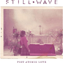 Still Wave - Post Atomic Love - CDD
