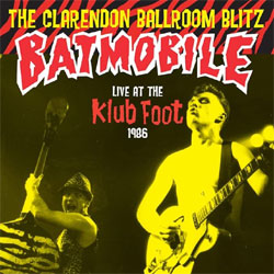 Batmobile - The Clarendon Ballroom Blitz - Live At The Klub Foot (Coloured Vinyl)