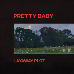 Pretty Baby - Layaway Plot - Vinyl