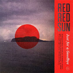 Red Red Sun - Just For A Goodbye - CD
