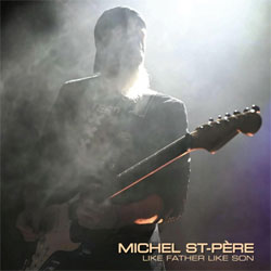 Michel St-Pere - Like Father Like Son - CDD