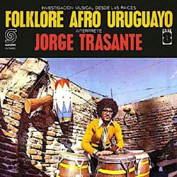 Jorge Trasante - Investigacion Musical Desde Las Raices Folklore Afro Uruguayo - Vinyl
