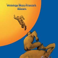 Dominique Blanc-Francard - Ailleurs (LP) - Released: 13th Nov