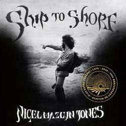 Nigel Mazlyn Jones - Ship to Shore (50th Anniversary Edition) - Released: 2nd October